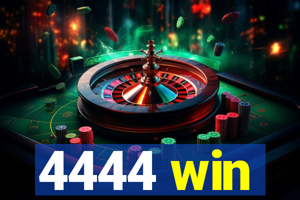 4444 win